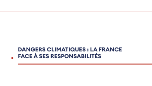 Dangers climatiques : la France face à ses responsabilités - Haut Conseil pour le Climat