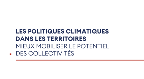 Les politiques climatiques dans les territoires – Mieux mobiliser le potentiel des collectivités - Haut Conseil pour le Climat